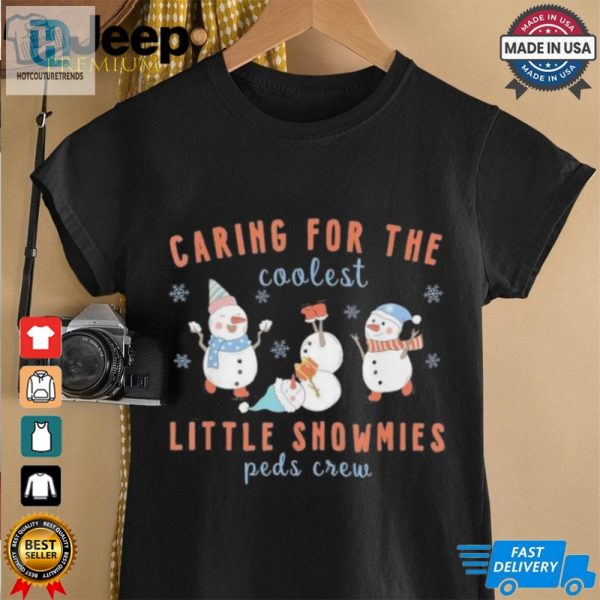 Official Caring For The Coolest Little Snowmies Peds Crew Christmas 2024 T Shirt hotcouturetrends 1 2