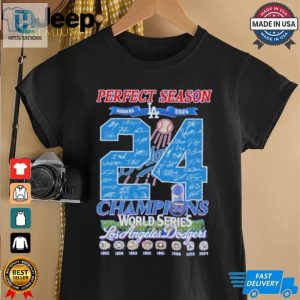 Official Los Angeles Dodgers 2024 Perfect Season World Champions Signatures Shirt hotcouturetrends 1 2