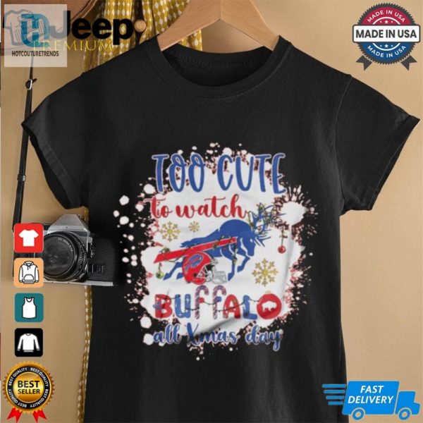 Official Buffalo Bills Too Cute To Watch Buffalo All Christmas Day 2024 Shirt hotcouturetrends 1 2