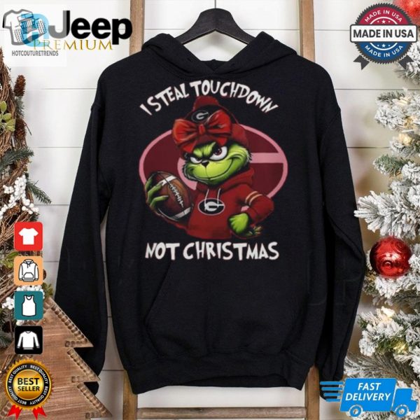 Georgia Bulldogs I Steal Touchdown Not Christmas Grinch 2024 Shirt hotcouturetrends 1