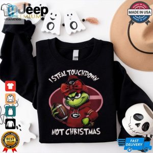 Georgia Bulldogs I Steal Touchdown Not Christmas Grinch 2024 Shirt hotcouturetrends 1 3