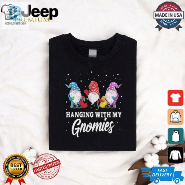 Garden Gnome Christmas Gifts Hanging With My Gnomies Shirt hotcouturetrends 1 4