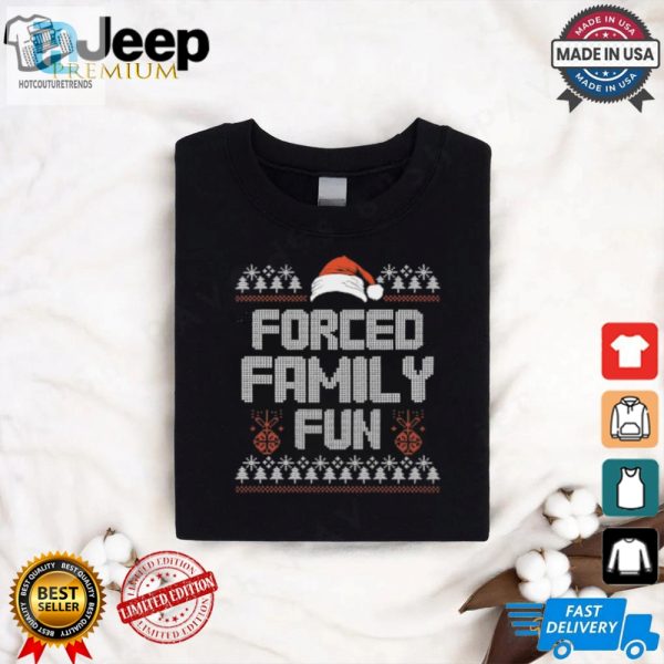 Forced Family Fun Funny Christmas Sarcastic T Shirt hotcouturetrends 1 4