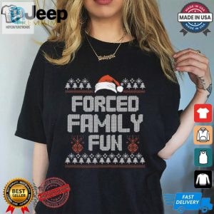 Forced Family Fun Funny Christmas Sarcastic T Shirt hotcouturetrends 1 7