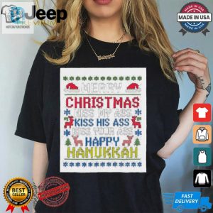 Happy Hanukkah Kiss My Ass His Ass Your Ass Merry Christmas T Shirt hotcouturetrends 1 7