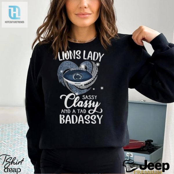 Lions Laydy Sassy Classy And A Tad Badassy Shirt hotcouturetrends 1 4