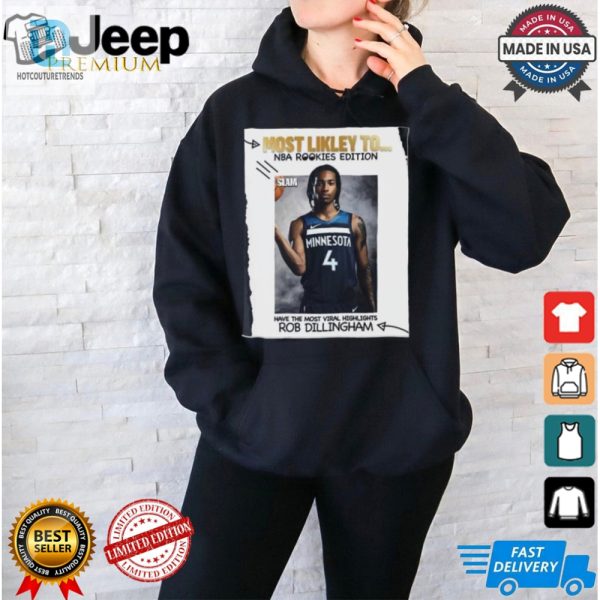 Funny Most Likely To Nba Rookies Edition Have The Most Viral Highlights Rob Dillingham T Shirt hotcouturetrends 1 4