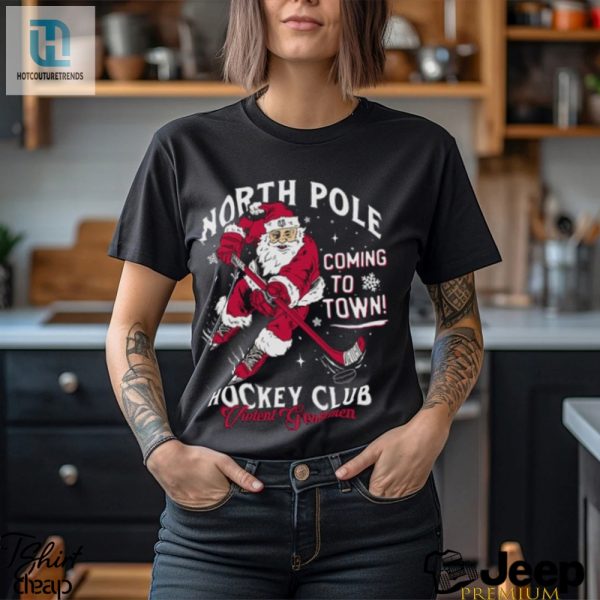 North Pole Coming To Town Hockey Club Shirt hotcouturetrends 1 5