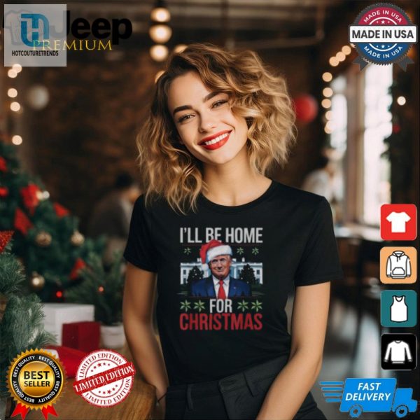 Trump Ill Be Home For Christmas 2024 T Shirt hotcouturetrends 1 3