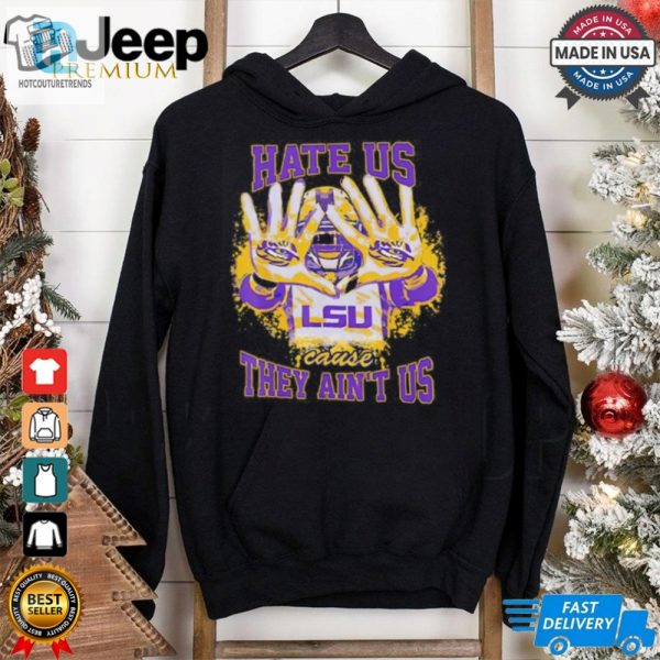 Lsu Tigers Hate Us Cause They Aint Us hotcouturetrends 1 1