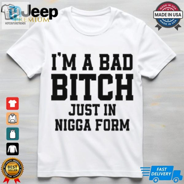 Brock Taylor Im A Bad Bitch Just In Nigga From Shirt hotcouturetrends 1 1