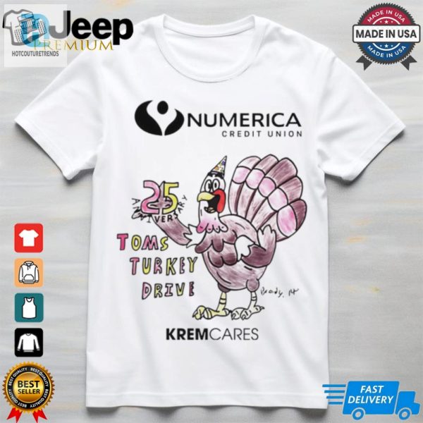 Toms Turkey Drive Kremcares 25 Shirt hotcouturetrends 1 1