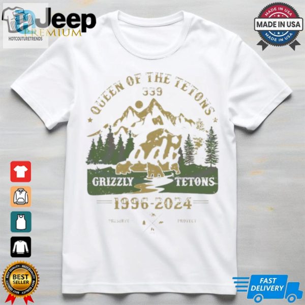 Queen Of The Tetons 399 Grizzly Bear 1996 2024 Shirt hotcouturetrends 1 1