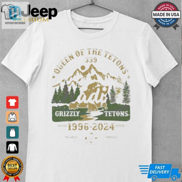 Queen Of The Tetons 399 Grizzly Bear 1996 2024 Shirt hotcouturetrends 1 2