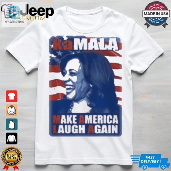 Official Kamala Harris Make America Laugh Again T Shirt hotcouturetrends 1 1