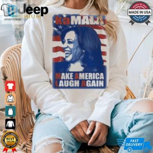 Official Kamala Harris Make America Laugh Again T Shirt hotcouturetrends 1 3