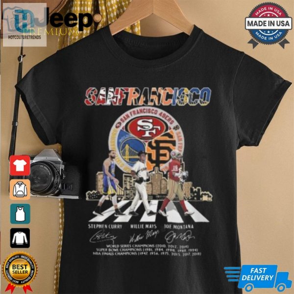 Golden State Warriors Curry San Francisco Giants Mays 49Ers Montana T Shirt hotcouturetrends 1 1