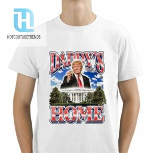 Trump Key White House Daddys Home Shirt hotcouturetrends 1 1