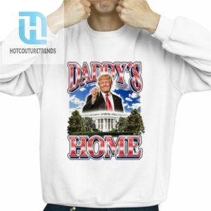 Trump Key White House Daddys Home Shirt hotcouturetrends 1 2