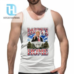 Trump Key White House Daddys Home Shirt hotcouturetrends 1 4