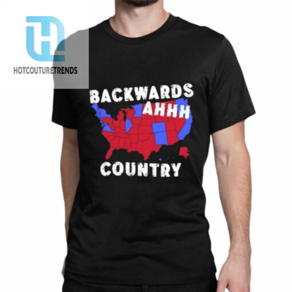 Backwards Ahhh Country Shirt 