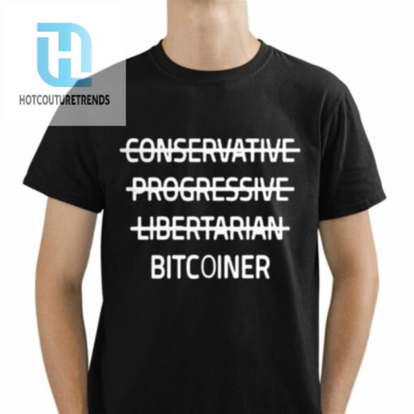 Okung Conservative Progressive Libertarian Bitcoiner Shirt hotcouturetrends 1 1