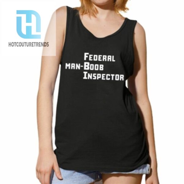 Federal Manboob Inspector Shirt hotcouturetrends 1 4