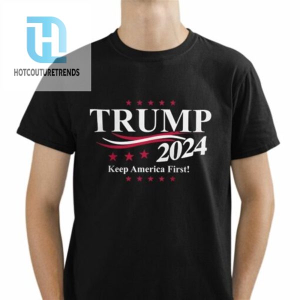 Trump 2024 Keep America First Shirt hotcouturetrends 1 1