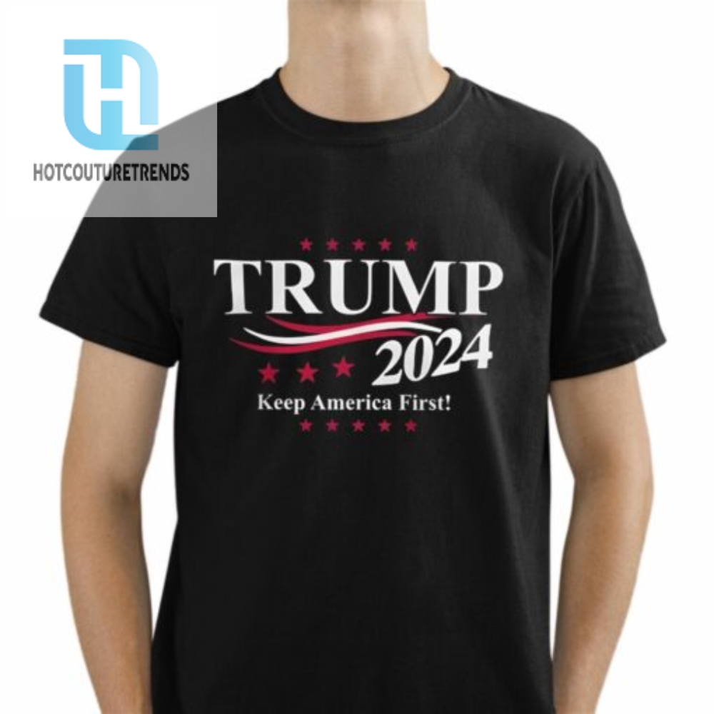 Trump 2024 Keep America First Shirt 