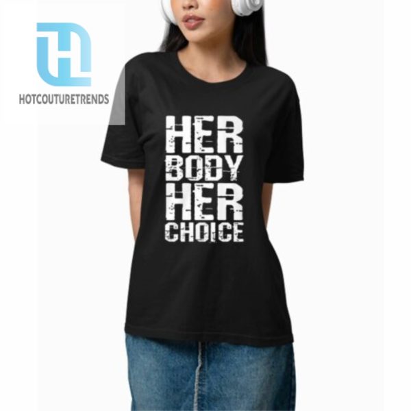 Dave Bautista Her Body Her Choice Shirt hotcouturetrends 1