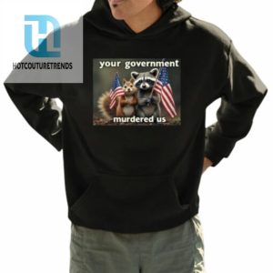 Mark Longo Your Government Murdered Us Shirt hotcouturetrends 1 3