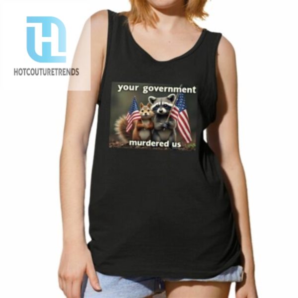 Mark Longo Your Government Murdered Us Shirt hotcouturetrends 1 4