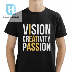 Vision Greativity Passion Shirt hotcouturetrends 1 1