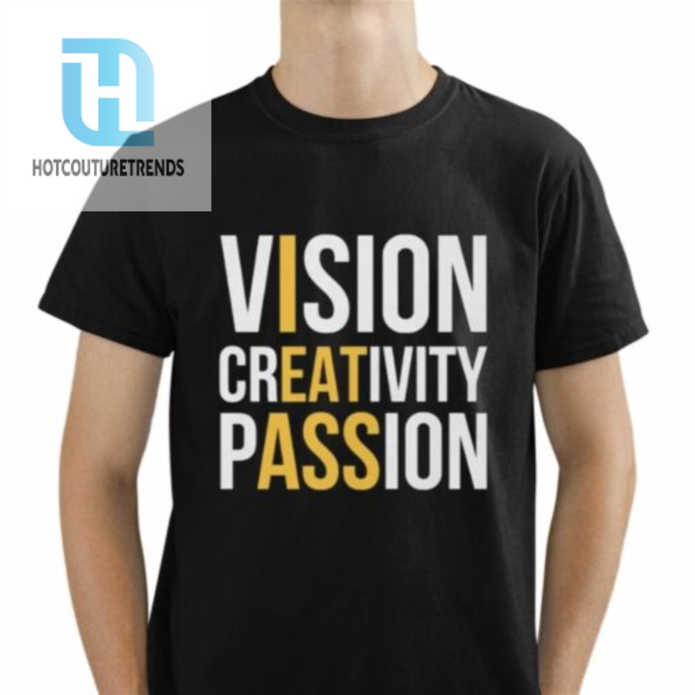 Vision Greativity Passion Shirt 