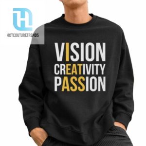 Vision Greativity Passion Shirt hotcouturetrends 1 2