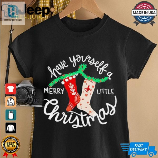 Have Yourself A Merry Little Christmas T Shirt hotcouturetrends 1 3