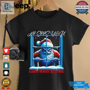 Santa Peeking He Sees You When Youre Sleeping Christmas Shirt hotcouturetrends 1 3