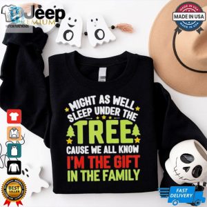 Might As Well Sleep Under The Tree Christmas T Shirt hotcouturetrends 1 2