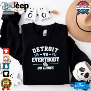 Detroit Lions Vs Everybody 60 Lions Shirt hotcouturetrends 1 2