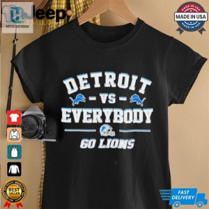 Detroit Lions Vs Everybody 60 Lions Shirt hotcouturetrends 1 3