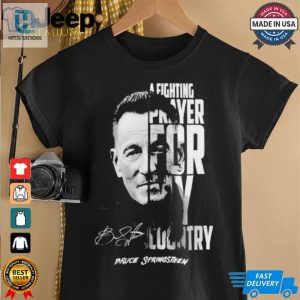 Official Bruce Springsteen A Fighting Prayer For My Country Shirt hotcouturetrends 1 3