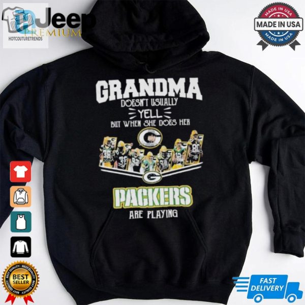 Official Grandma Doesnt Usually Yell But When She Does Her Green Bay Packers Are Playing Shirt hotcouturetrends 1 1