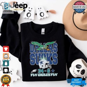 Nfl Dallas Sucks Philadelphia Eagles X Dallas Cowboys 34 6 Fly Eagles Fly 2024 T Shirt hotcouturetrends 1 2