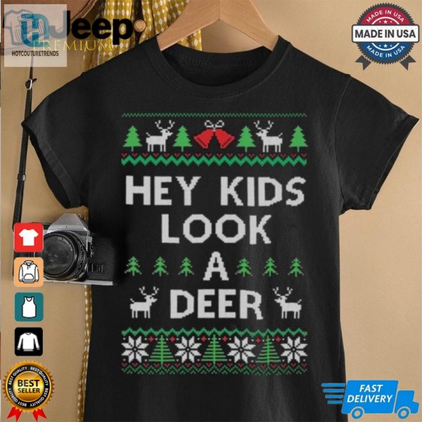 Hey Kids Look A Deer Ugly Pattern Christmas T Shirt hotcouturetrends 1 1