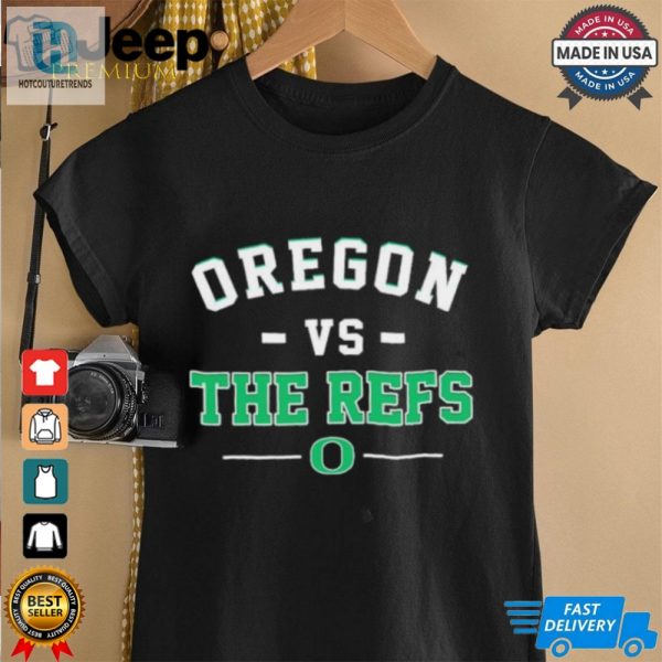 Oregon Ducks Football Vs The Refs Shirt hotcouturetrends 1 1