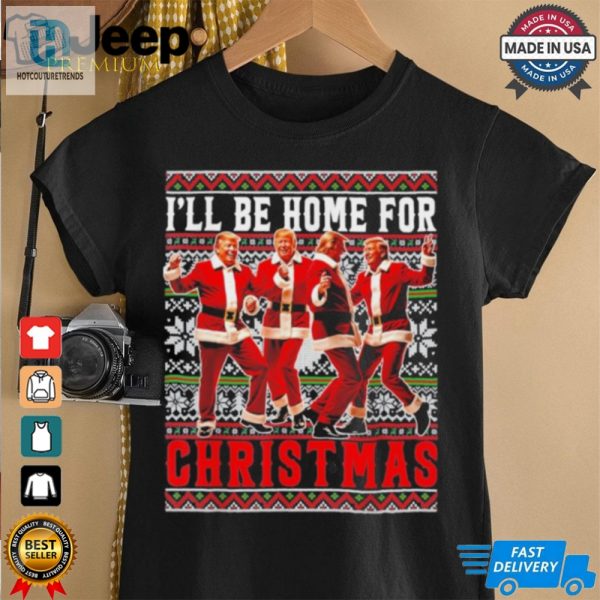 Funny Ill Be Home For Christmas Santa Trump Ugly Christmas 2024 Shirt hotcouturetrends 1 1