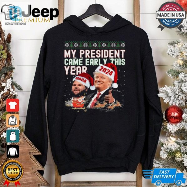 My President Came Early This Year Trump Christmas 2024 T Shirt hotcouturetrends 1