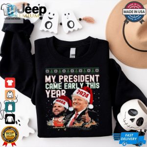 My President Came Early This Year Trump Christmas 2024 T Shirt hotcouturetrends 1 2