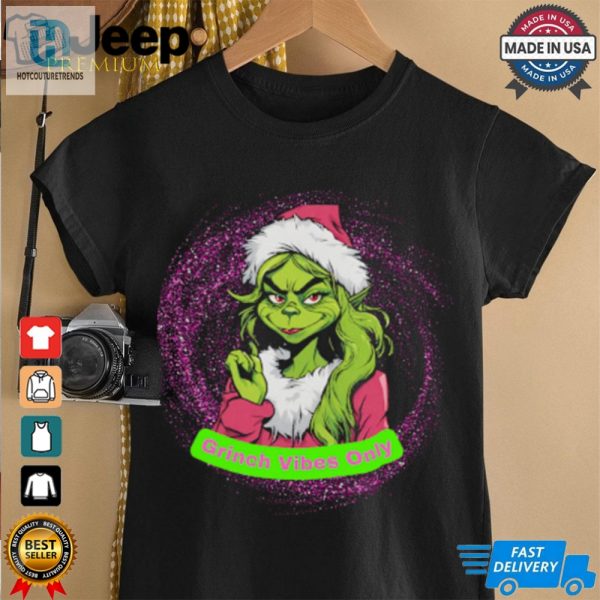 Grinch Vibes Only T Shirt hotcouturetrends 1 1