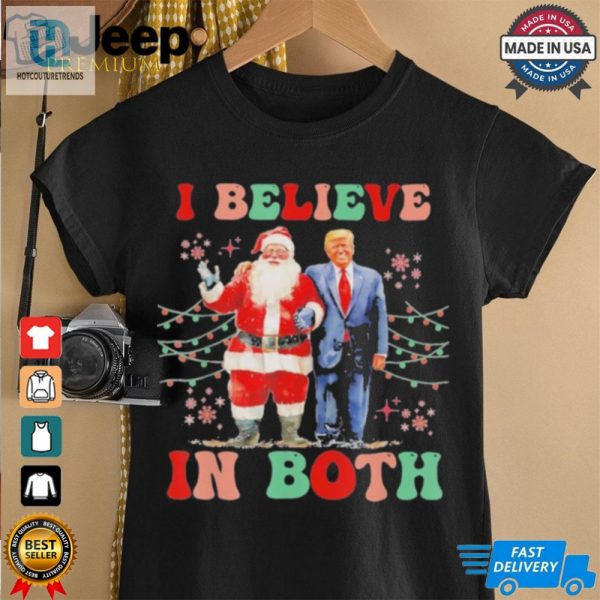 Awesome Believe In Both Trump And Santa Shirt hotcouturetrends 1 1